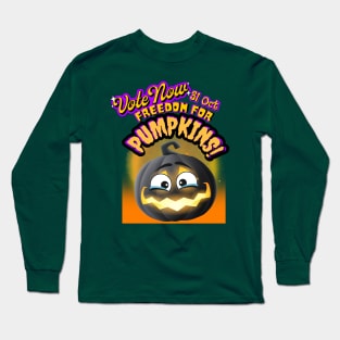 Freedom for pumpkins Vote 4 Long Sleeve T-Shirt